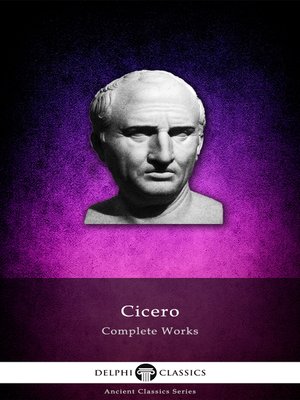 cover image of Delphi Complete Works of Cicero (Illustrated)